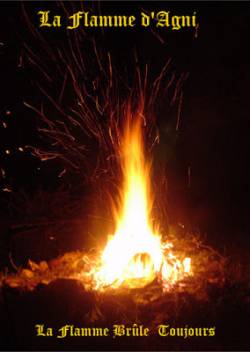 La Flamme d'Agni : La Flamme Brûle Toujours